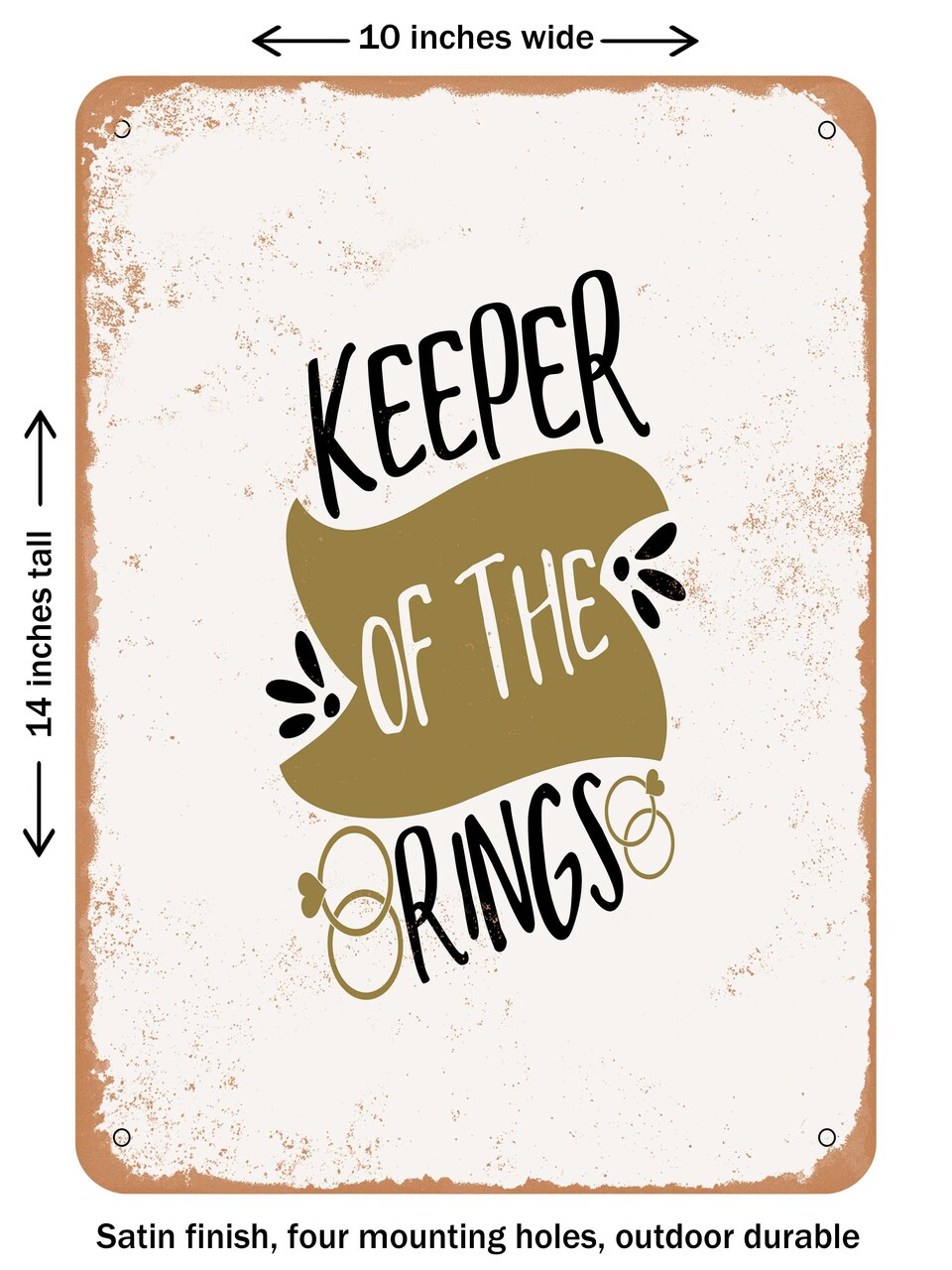 DECORATIVE METAL SIGN - Keeper of the Rings - Vintage Rusty Look